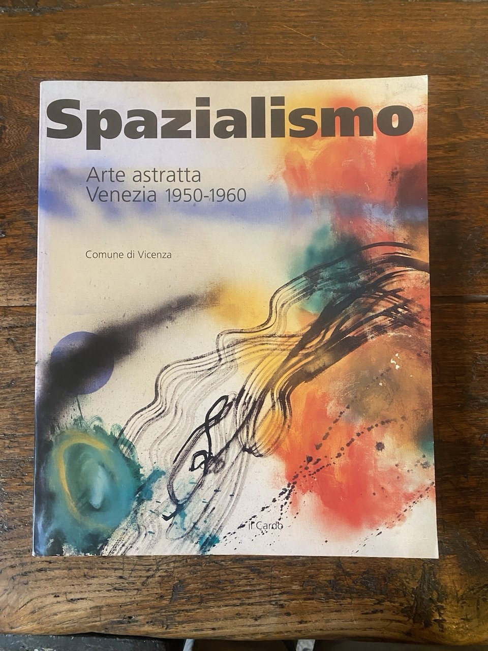 AA.VV. Spazialismo Arte astratta Venezia 1950-1960 Il Cardo 1996 | Immagine principale