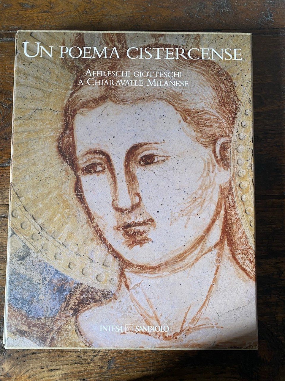 AA.VV. Un poema cistercense Affreschi giotteschi a Chiaravalle Milanese