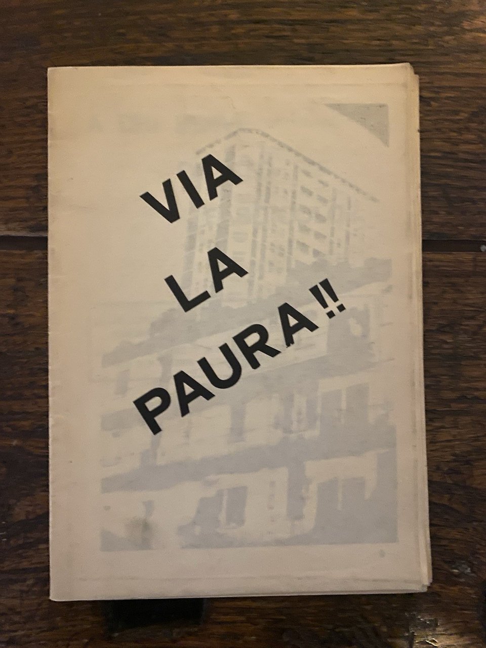 AA.VV. Via la paura!! Nunero unico Collettivo di quartiere Romana-Vigentina