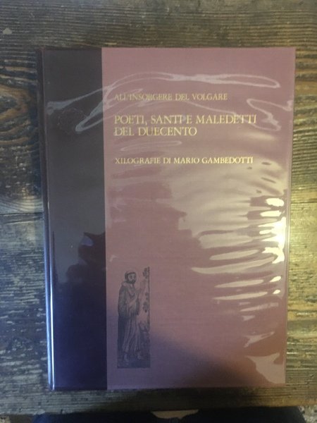 All'insorgere del volgare Poeti Santi e Maledetti del Duecento