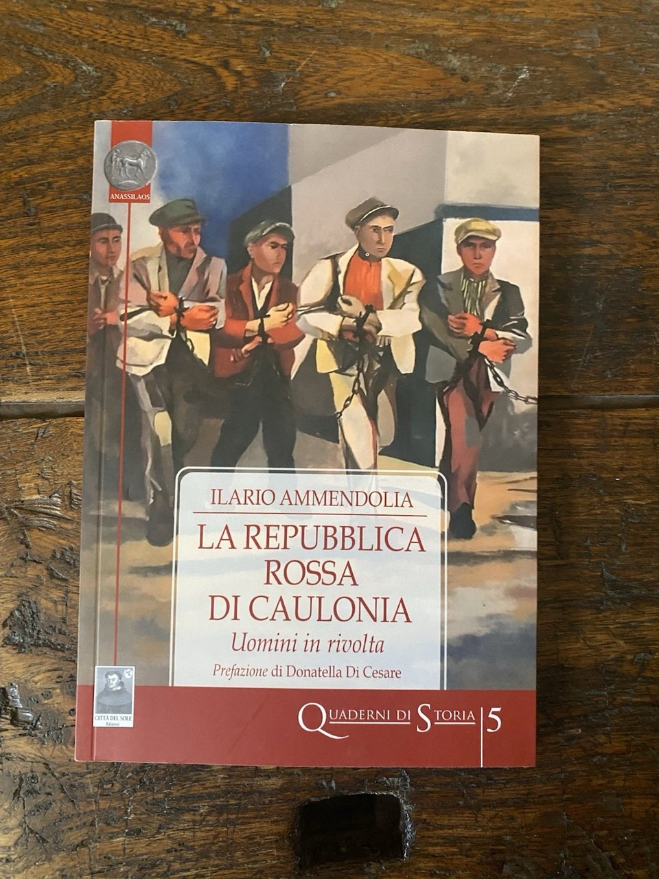Ammendola Ilario La Repubblica rossa di Caulonia Città del Sole …