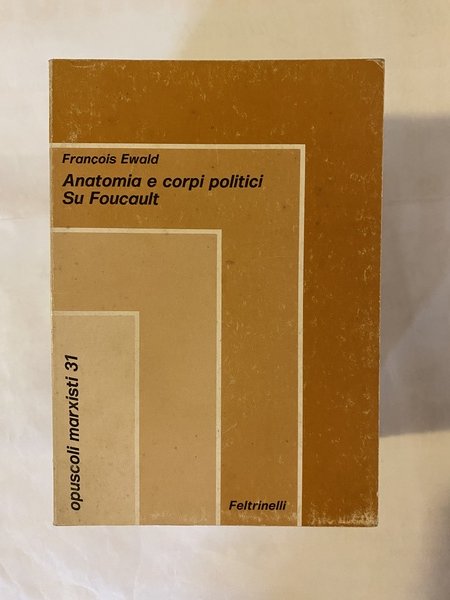 Anatomia e corpi politici Su Foucault