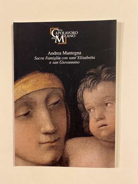 Andrea Mantegna Sacra Famiglia con Sant'Elisabetta e San Giovannino