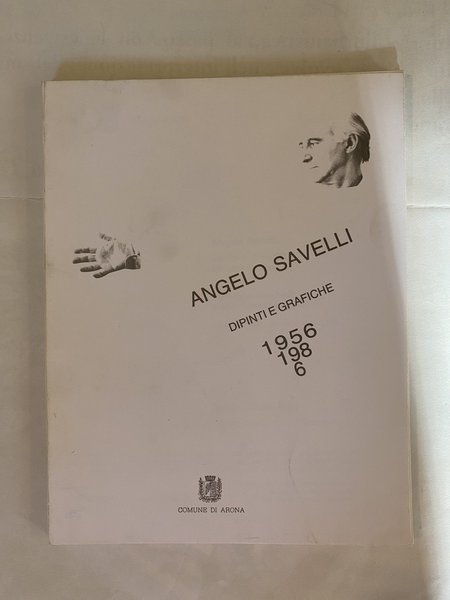 Angelo Savelli dipinti e grafiche 1956 1986