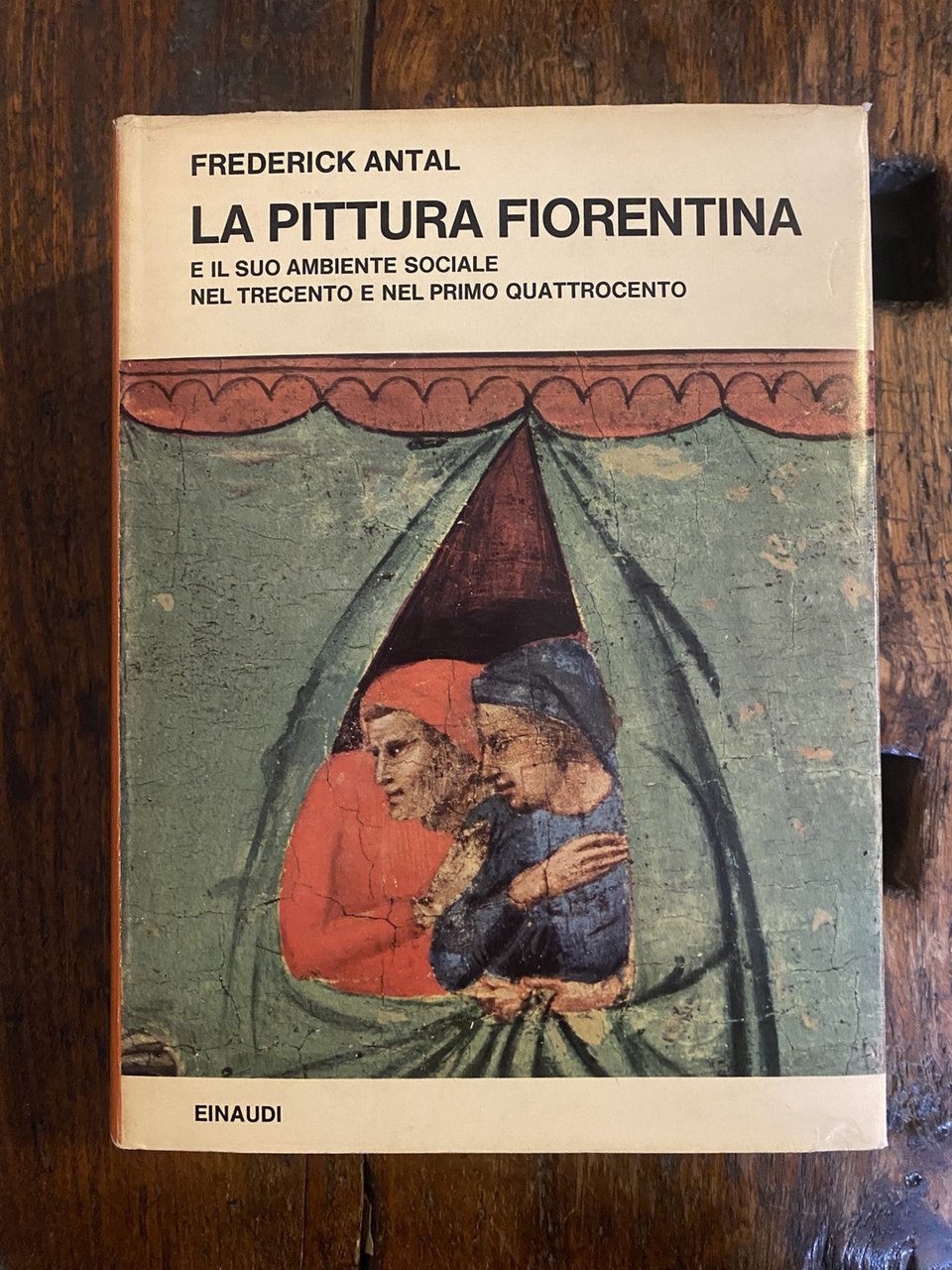 Antal Frederick La pittura fiorentina Torino Einaudi 1969 | Immagine principale