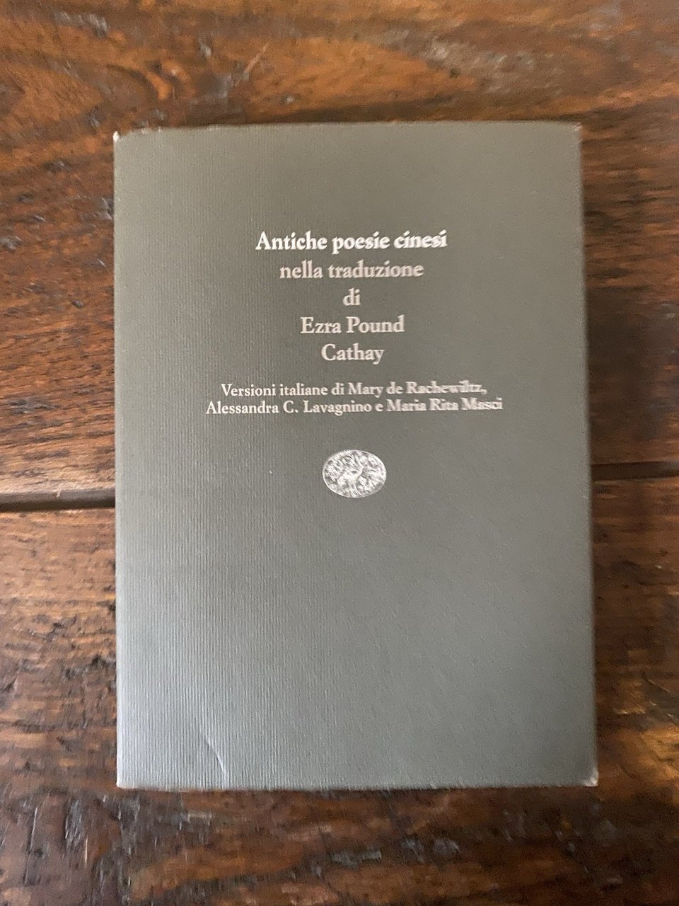 Antiche poesie cinesi nella traduzione di Ezra Pound Catahy Torino …