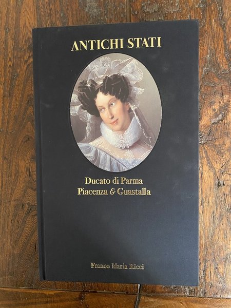 Antichi stati Ducato di Parma Piacenza e Guastalla