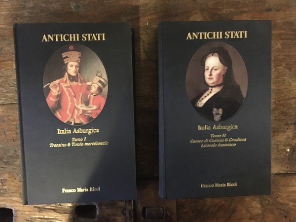 Antichi Stati Italia Asburgica Tomo I Trentino e Tirolo meridionale …