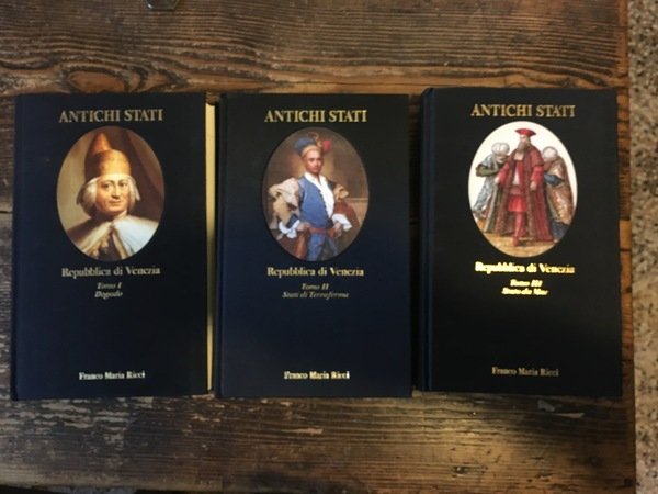 Antichi Stati Repubblica di Venezia Tomo I Dogado Tomo II …