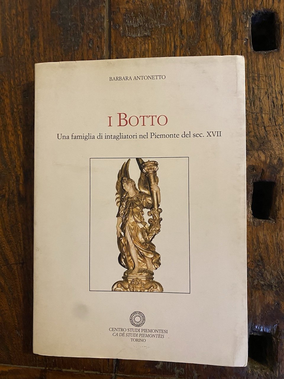 Antonetto Barbara I Botto Torino Centro Studi Piemontesi 1994