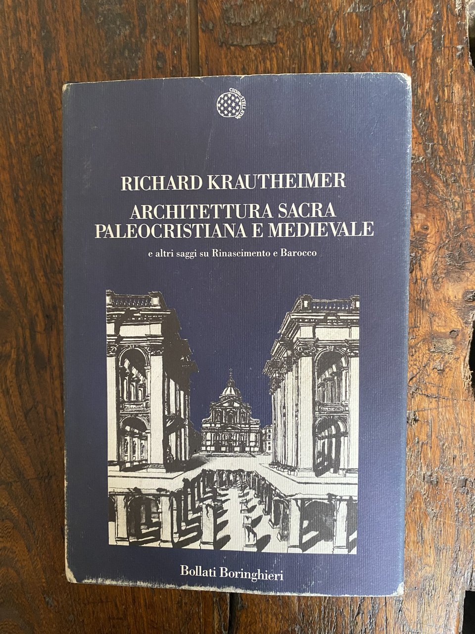 Architettura sacra paleocristiana e medievale e altri saggi sul Rinascimento …