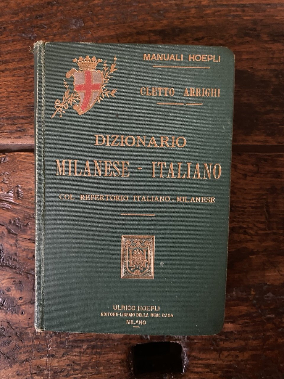 Arrighi Cletto Dizionario Milanese - Italiano Milano Manuali Hoepli 1896