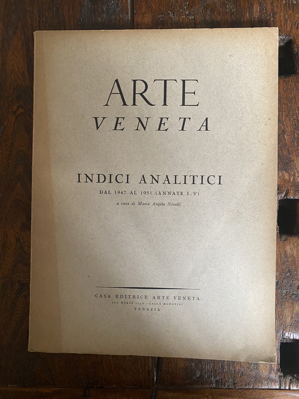 Arte Veneta Indici analitici dal 1947 al 1951 (annate I …