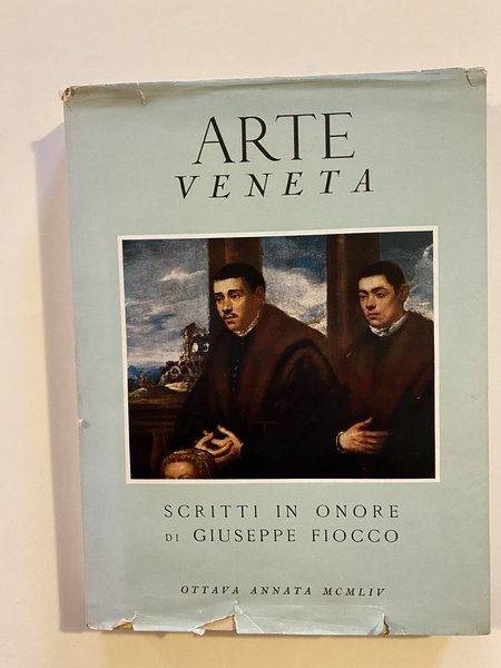 Arte Veneta Rivista trimestrale di storia dell'arte Annata ottava MCMLIX …