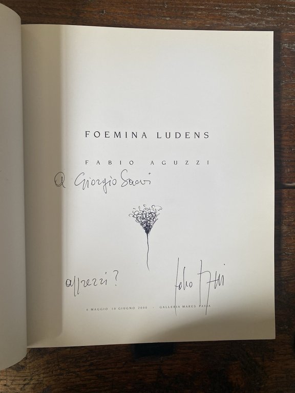 Autografato Aguzzi Fabio Foemina Ludens Pavia Galleria Mares 2000
