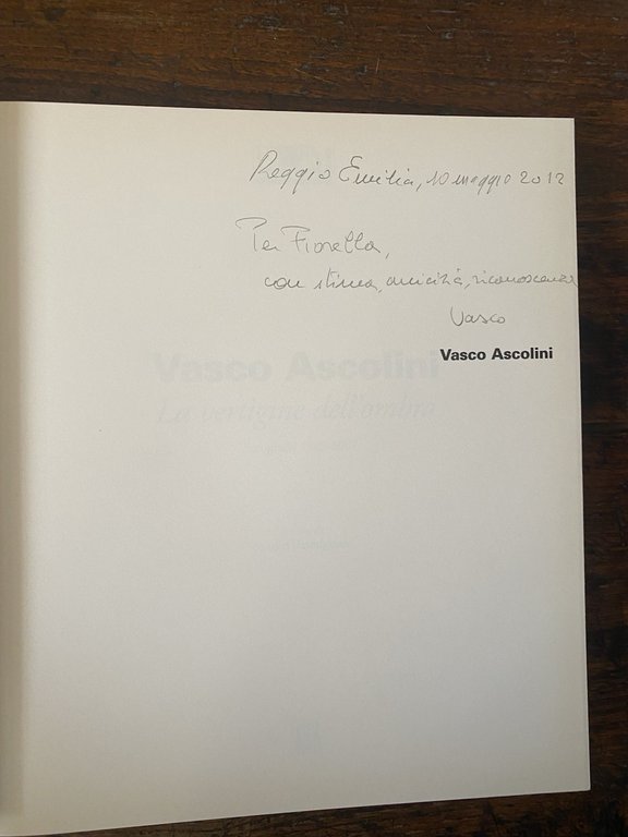 Autografato Ascolini Vasco La vertigine dell'ombra Milano Skira 2007