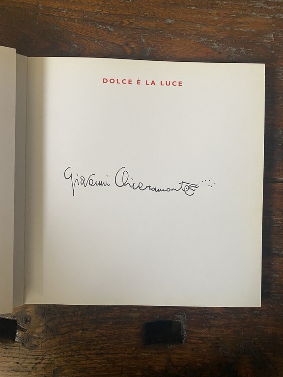Autografato Chiaramonte Giovanni Dolce è la luce Edizioni della Meridiana …