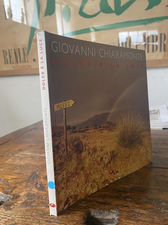 Autografato Chiaramonte Giovanni Dolce è la luce Edizioni della Meridiana …