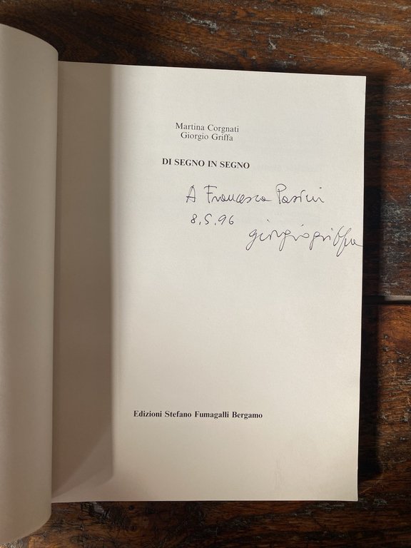 Autografato Corgnati Martina Griffa Giorgio Di segno in segno Fumagalli …