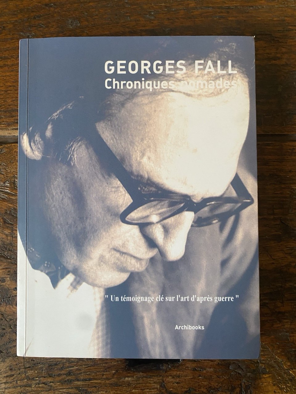 Autografato Fall Georges Chroniques nomades Paris Archibooks 2007