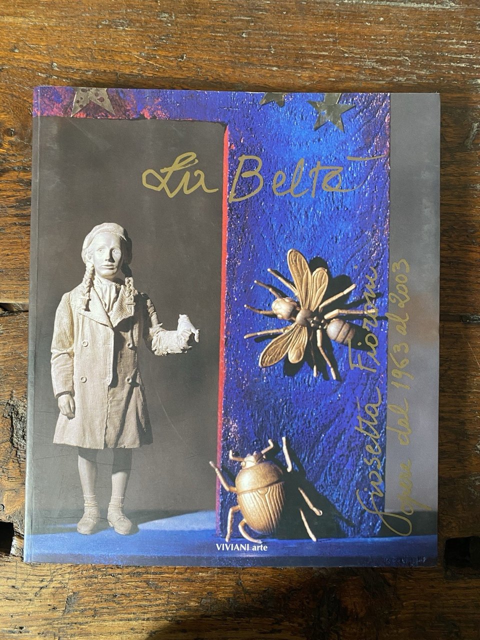 Autografato Fioroni Giosetta La Beltà Opere dal 1963 al 2003 …