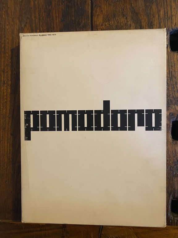 Autografato Pomodoro Arnaldo Sculptures 1960/1970 Berkeley 1970