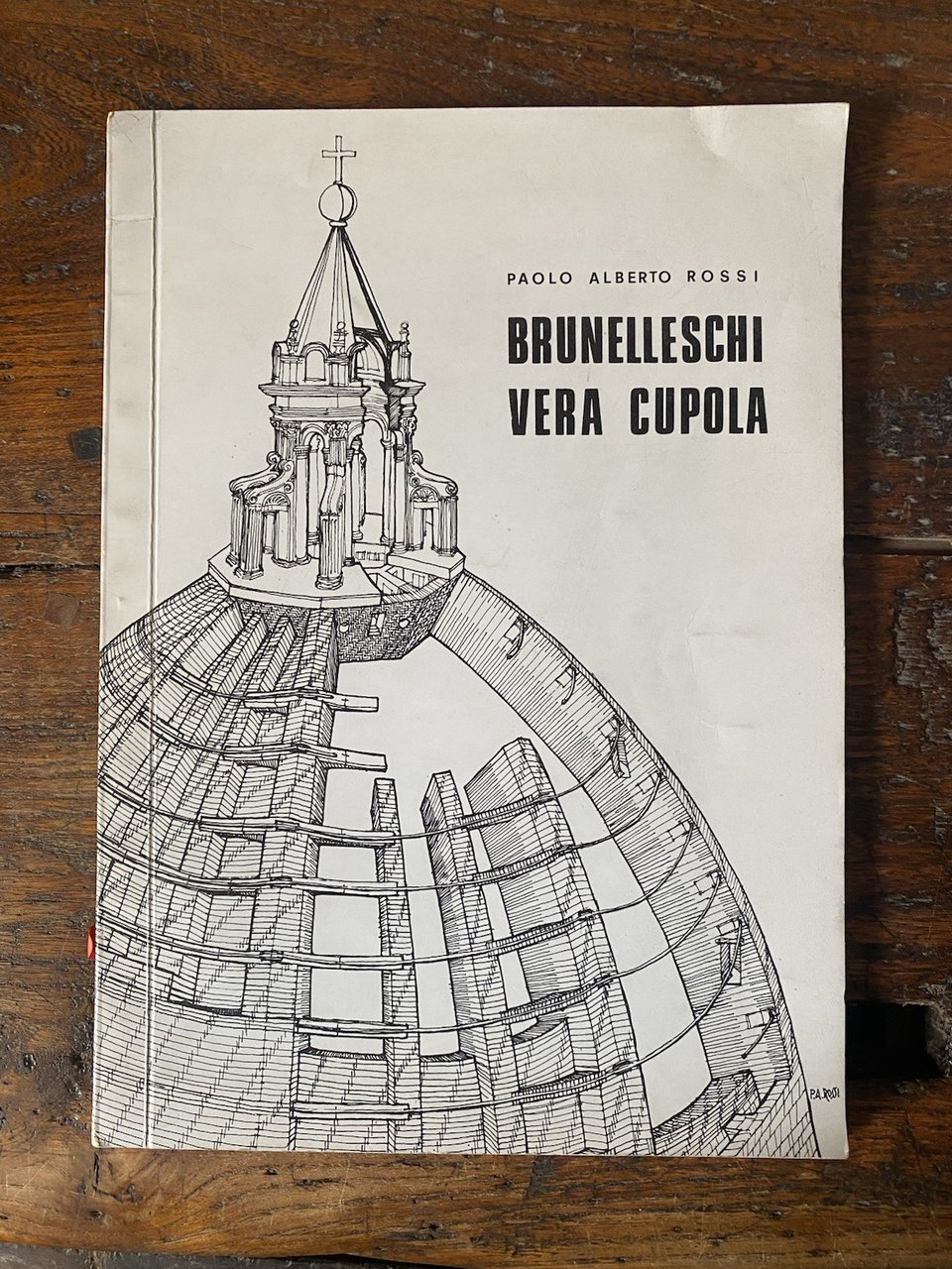 Autografato Rossi Paolo Alberto Brunelleschi Vera Cupola Stampato in proprio1977