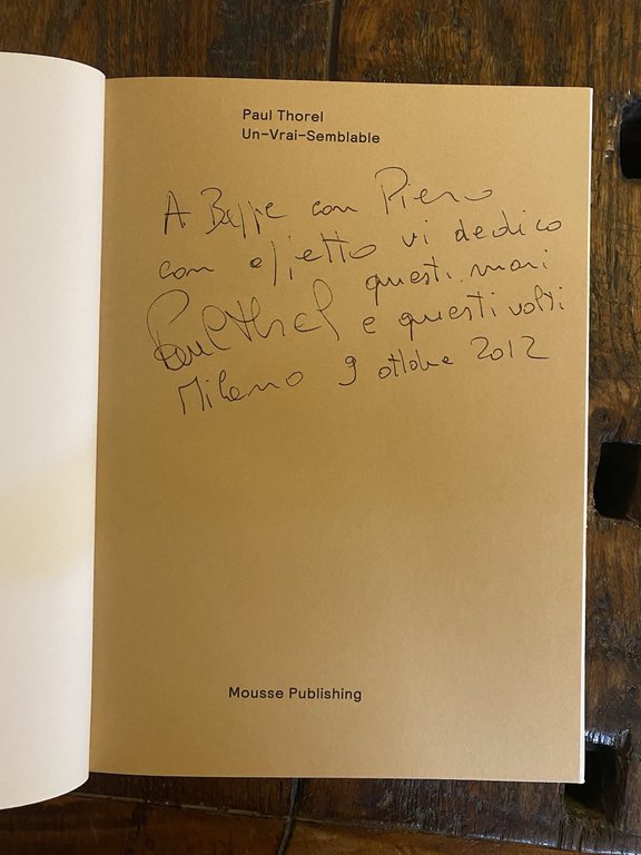 Autografato Thorel Paul Un-Vrai-Semblale Paris Mousse 2012
