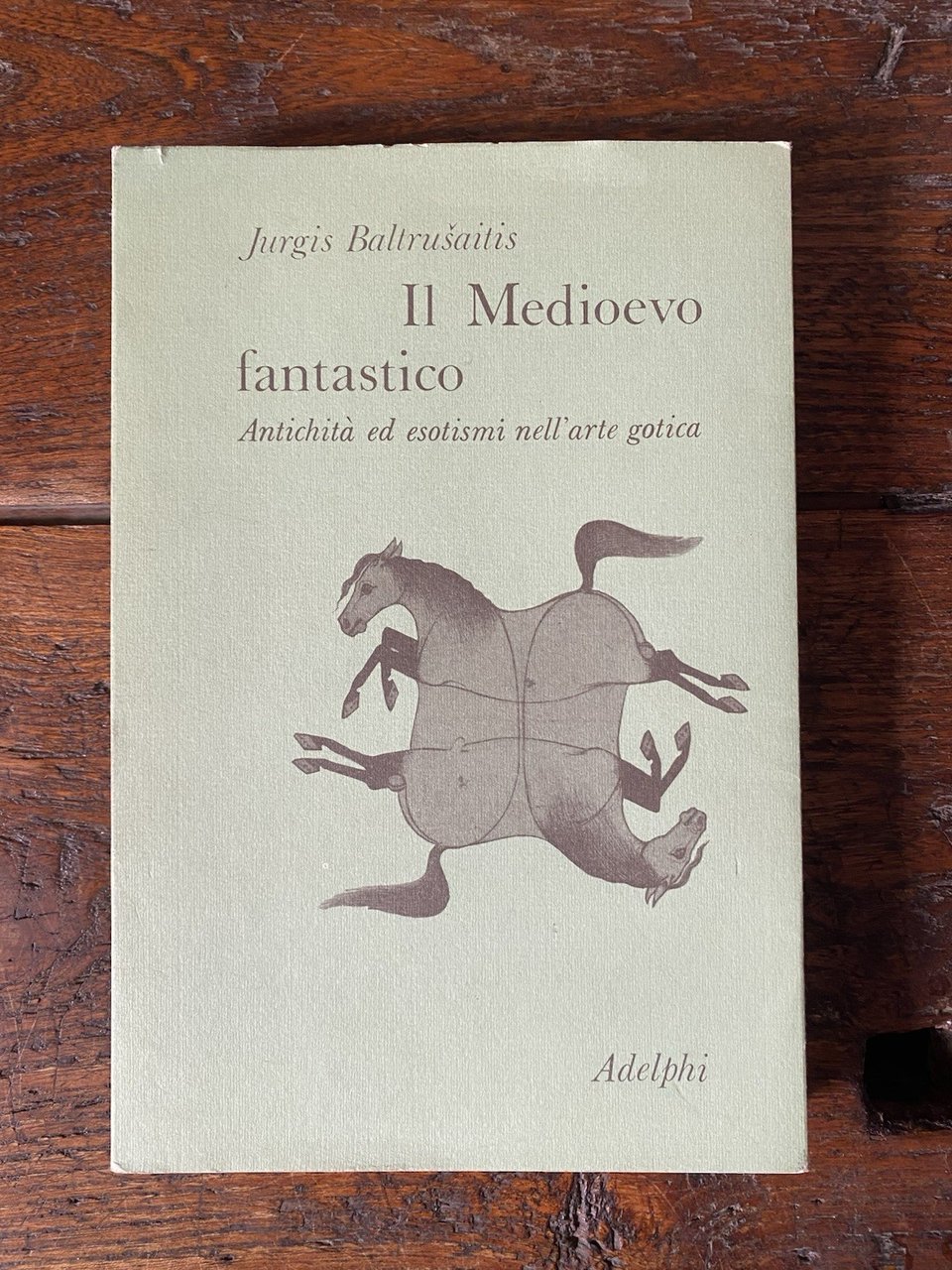 Baltrusaitis Jurgis Il Medioevo fantastico Milano Adelphi 1973