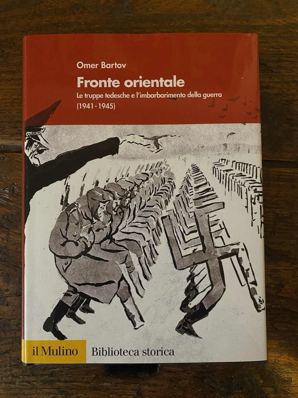 Bartov Omer Fronte orientale Bologna Il Mulino 1993