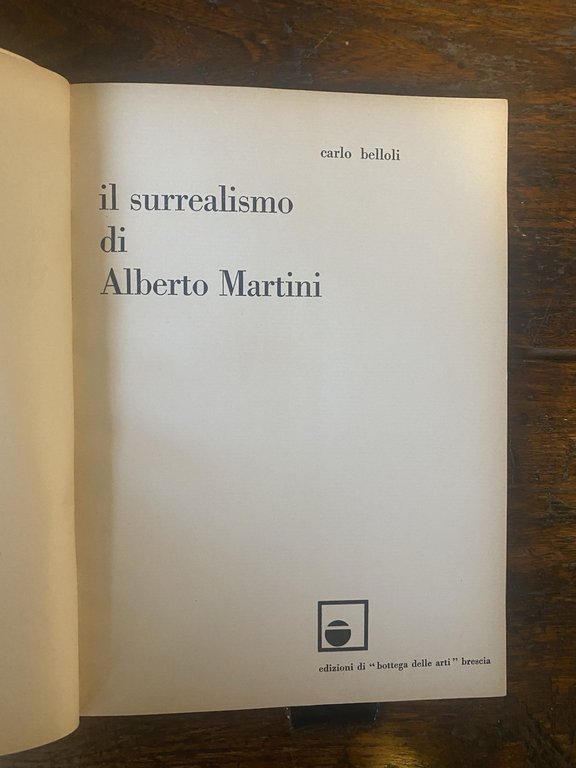 Belloli Carlo Il surrealismo di Alberto Martini Brescia Bottega delle …