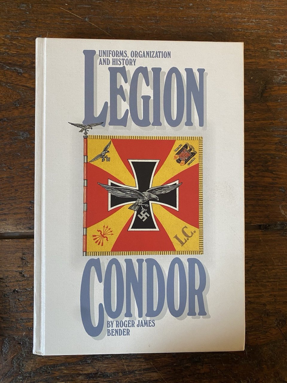 Bender Roger James Uniforms, Organization and History Legion Condior | Immagine principale