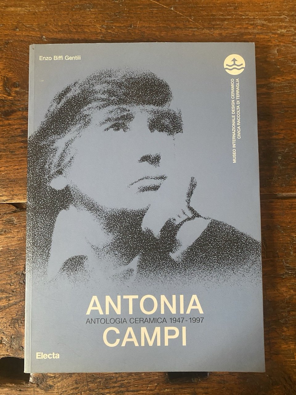 Biffi Gentili Enzo Antonia Campi Antologia ceramica 1947-1997 Electa 1998 | Immagine principale