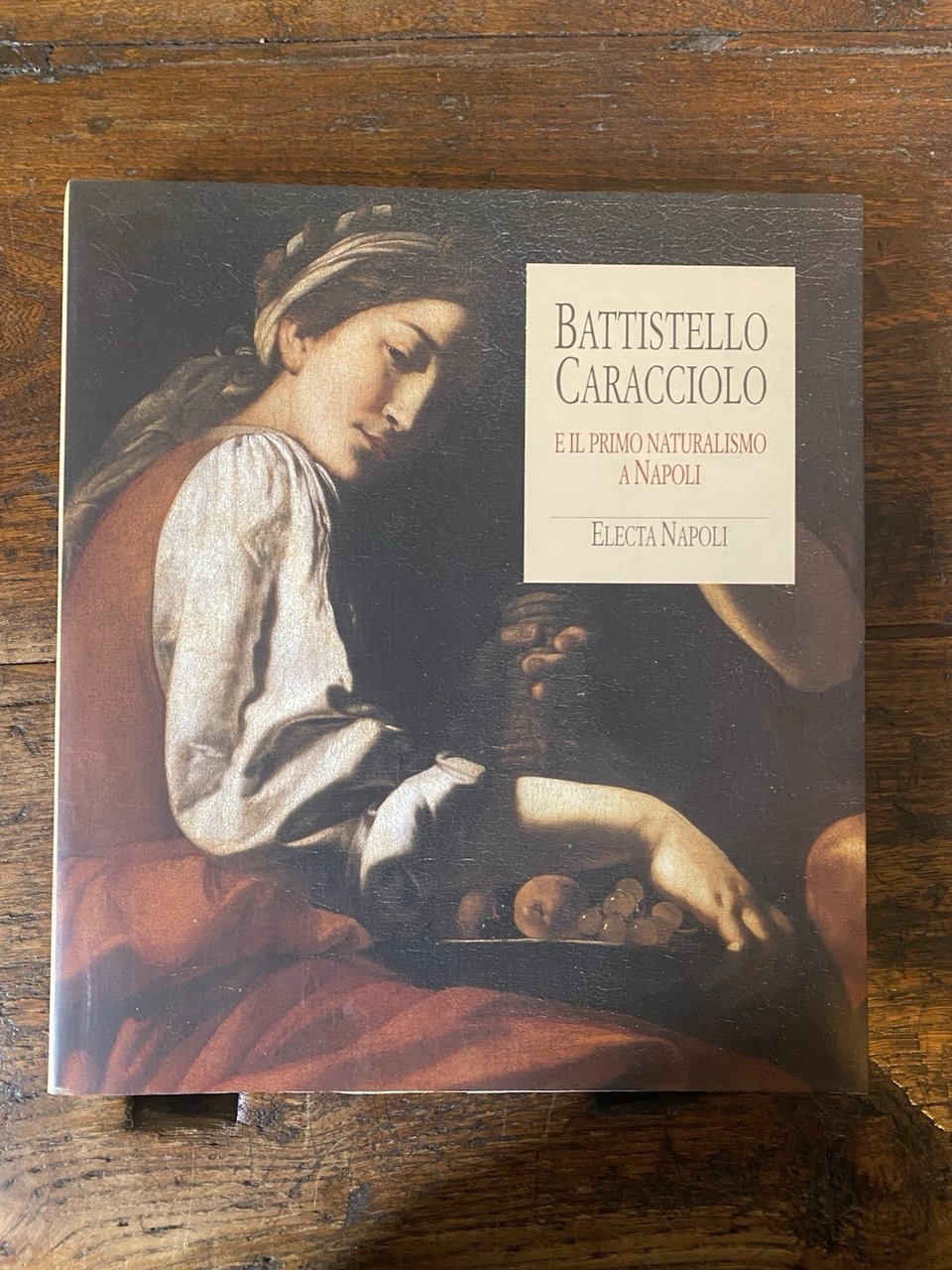 Bologna Ferdinando Battistello Caracciolo Napoli Electa 1991