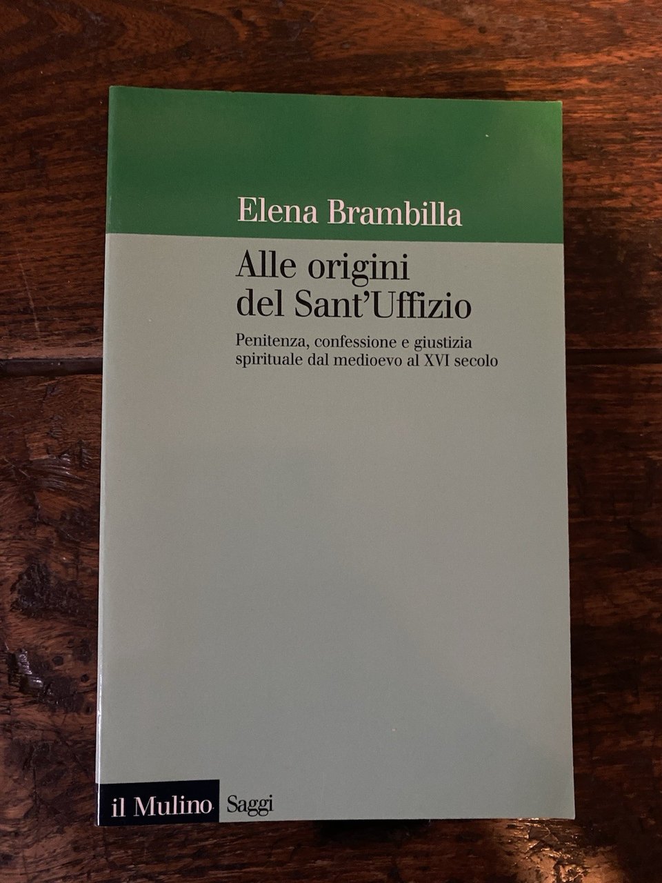 Brambilla Elena Alle origini del Sant'Uffizio Bologna Il Mulino 2000