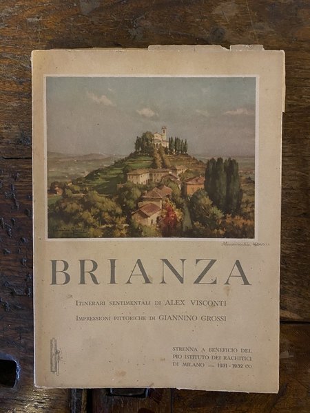 Brianza Itinerari sentimentali di Alex Visconti Impressioni pittoriche di Giannino …