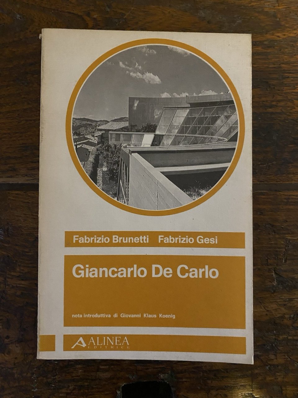 Brunetti Fabrizio Gesi Fabrizio Giancarlo De Carlo Firenze Alinea 1981