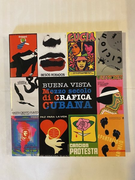 Buena vista Mezzo secolo di grafica cubana