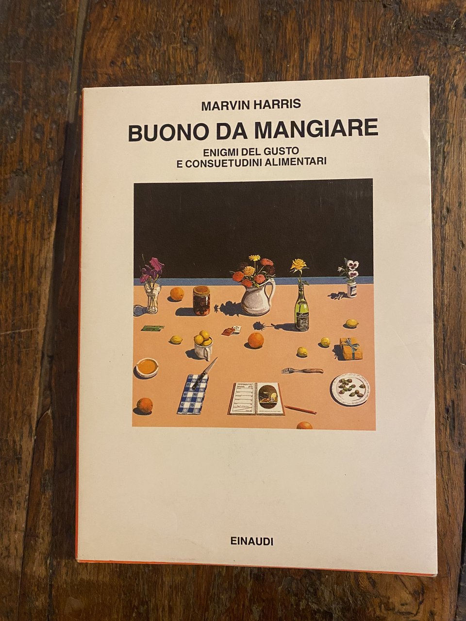 Buono da mangiare Enigmi del gusto e consuetudini alimentari