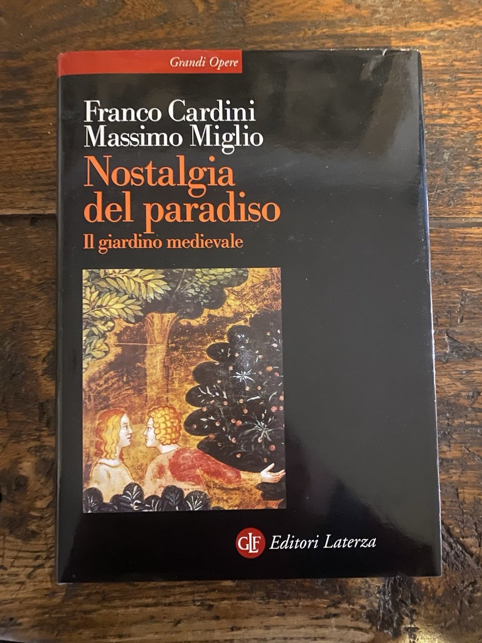 Cardini Franco Miglio Massimo Nostalgia del paradiso Bari Laterza 2002