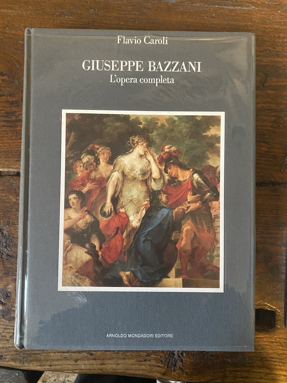 Caroli Flavio Giuseppe Bazzani L'opera completa Milano Mondadori 1988