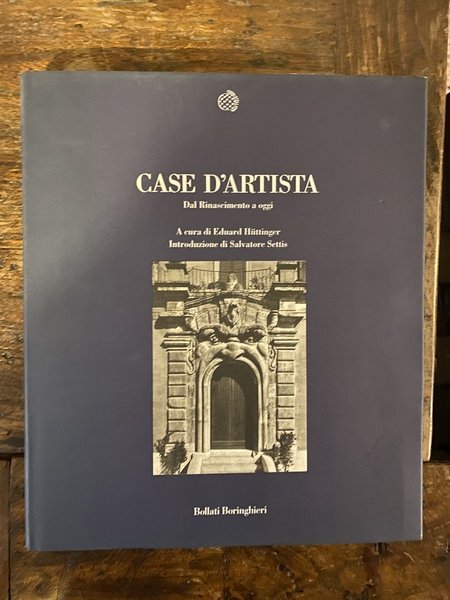 Case d'artista Dal Rinascimento a oggi