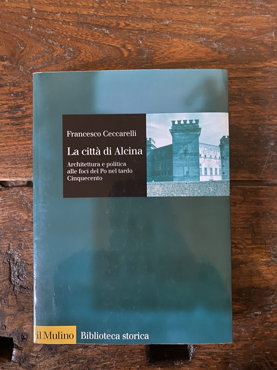 Ceccarelli Francesco La città di Alcina Bologna il Mulino 1998