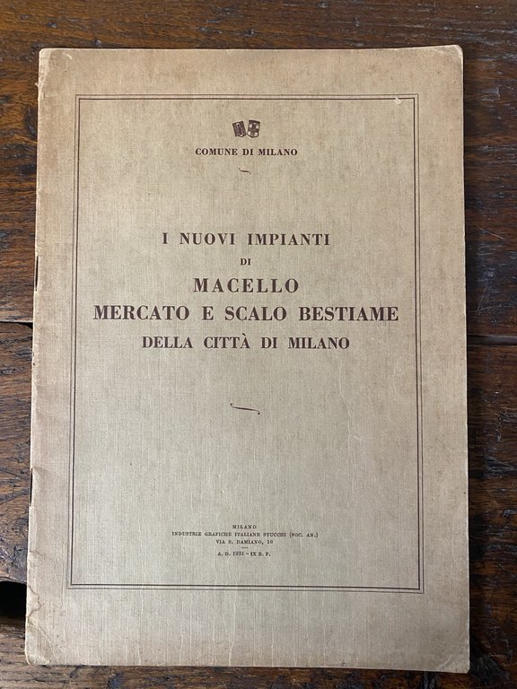 Cecchi Antonio I nuovi impianti di macello Milano Stucchi 1931