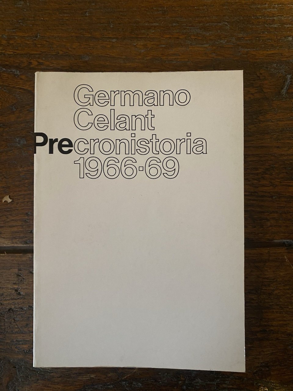 Celant Germano Precronistoria 1966-69 Firenze Centro Di 1972