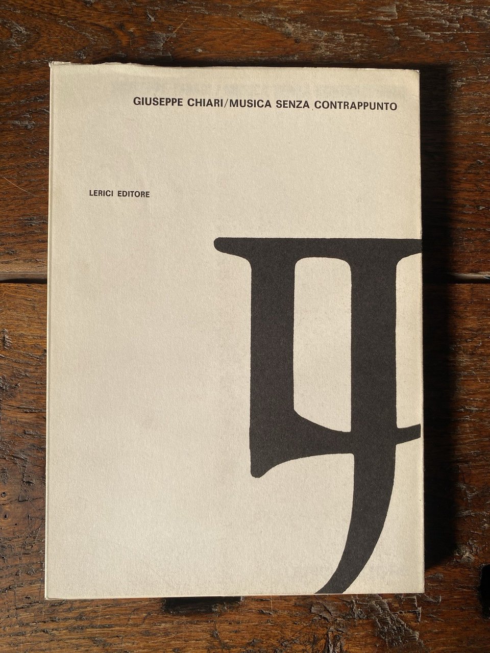 Chiari Giuseppe Musica senza contrappunto Roma Lerici 1969 | Immagine principale
