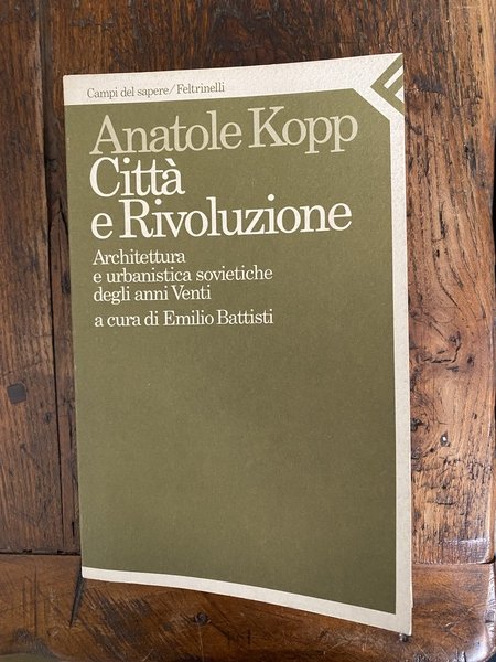 Città e Rivoluzione Architettura e urbanistica sovietiche degli anni Venti