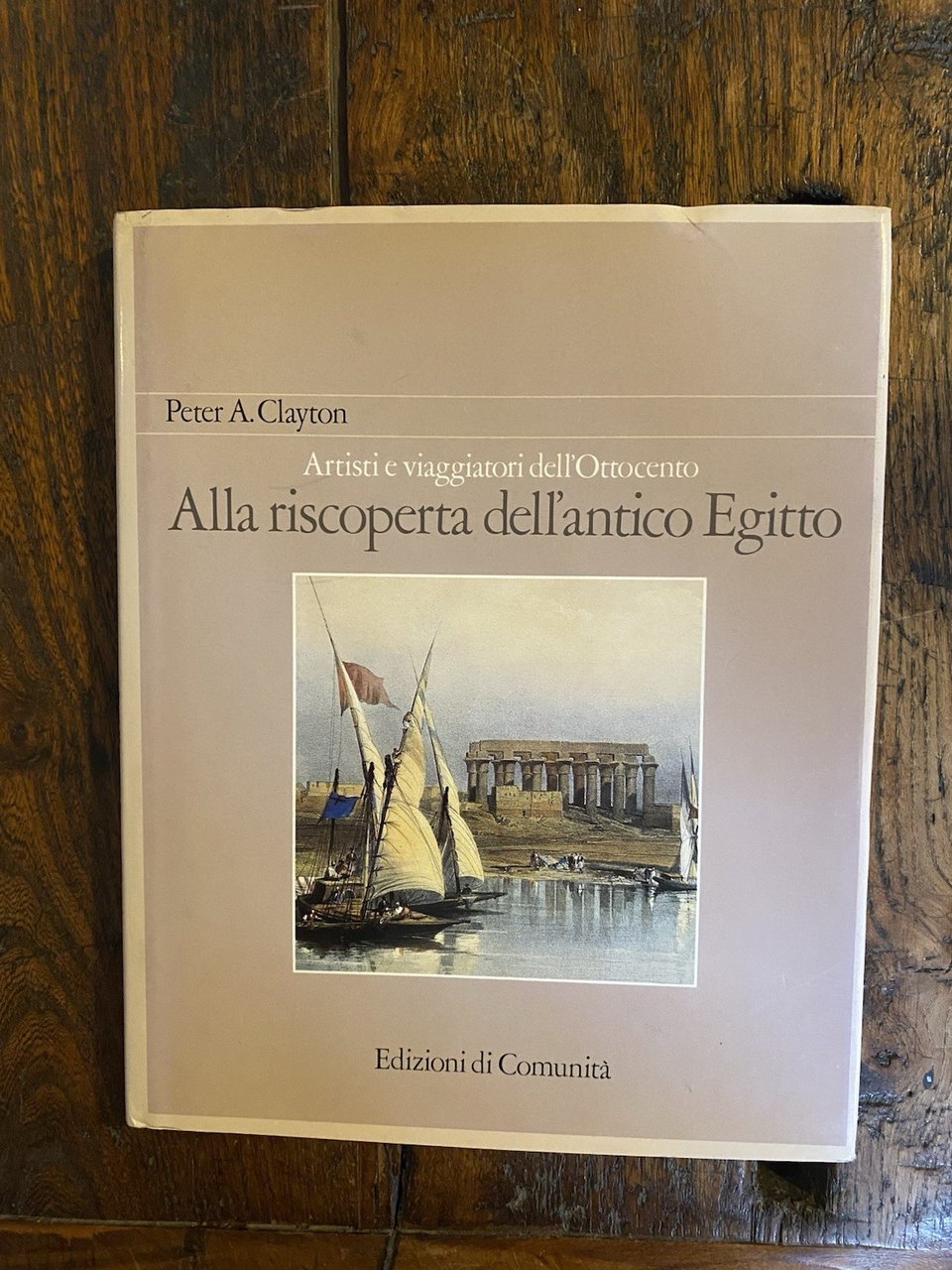 Clayton Peter A. Alla riscoperta dell'Antico Egitto Edizioni di Comunità …