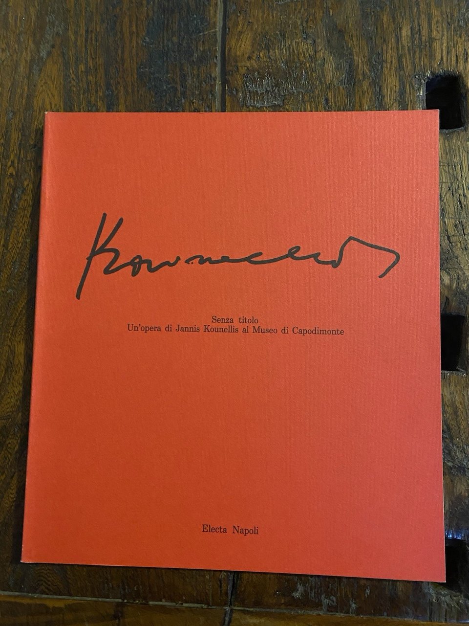 Corà Bruno a cura di, Kounellis Senza titolo Napoli Electa …