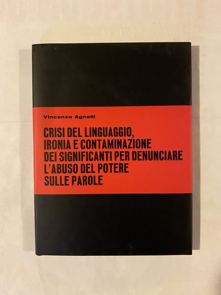 Crisi del linguaggio, ironia e contaminazione dei significanti per denunciare …